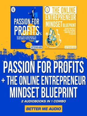 cover image of Passion for Profits + The Online Entrepreneur Mindset Blueprint